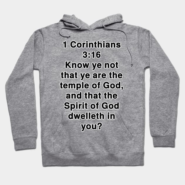 1 Corinthians 3:16  King James Version (KJV) Bible Verse Typography Hoodie by Holy Bible Verses